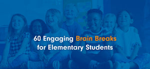 60 Engaging Brain Breaks for Elementary Students