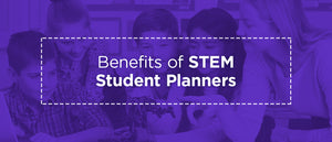 Benefits of STEM Student Planners