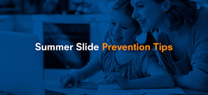 Summer Slide Prevention Tips