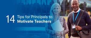 14 Tips for Principals to Motivate Teachers