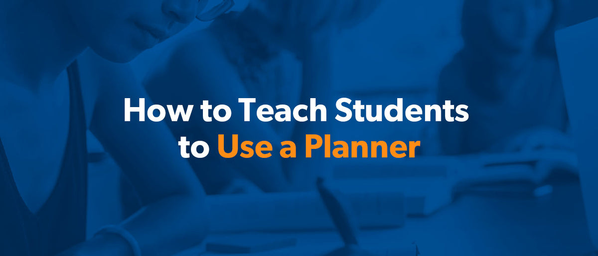 How to Teach Students to Use a Planner | Success By Design