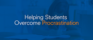 Helping Students Overcome Procrastination