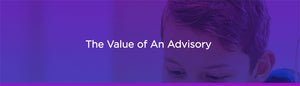 The Value of An Advisory